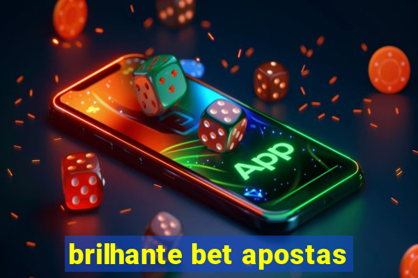 brilhante bet apostas